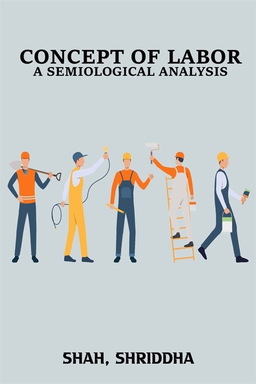 Concept of Labor A Semiological Analysis (Paperback)