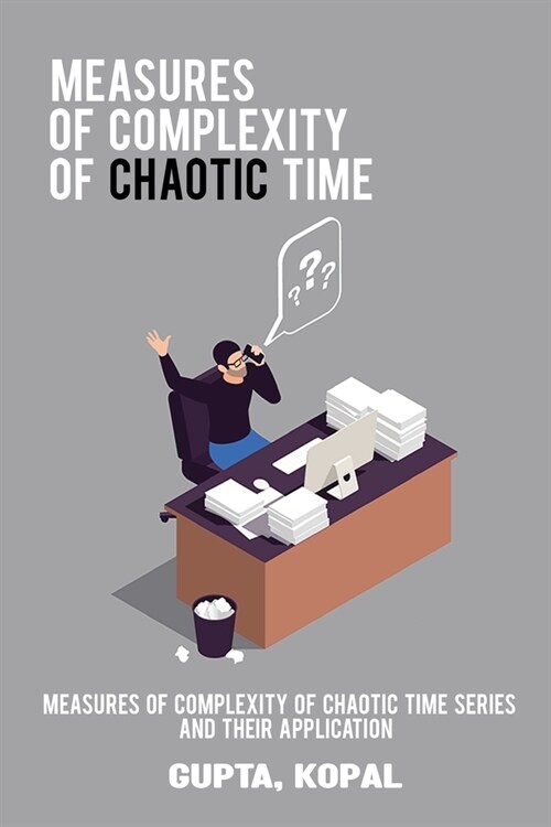 Measures of complexity of chaotic time series and their application (Paperback)