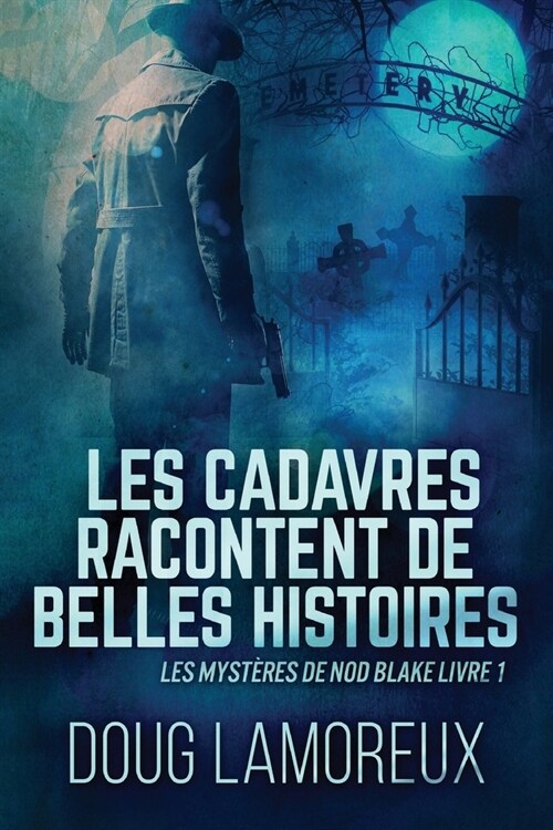 Les Cadavres Racontent de Belles Histoires (Paperback, Edition a Gros)