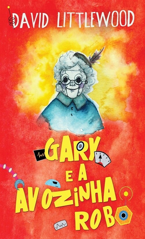 Gary e a avozinha-rob? (Hardcover, Edicao Capa Dur)