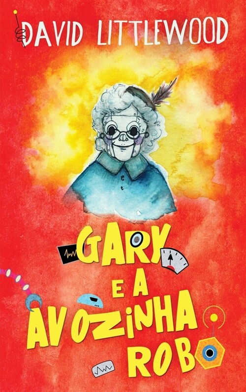 Gary e a avozinha-rob? (Hardcover)