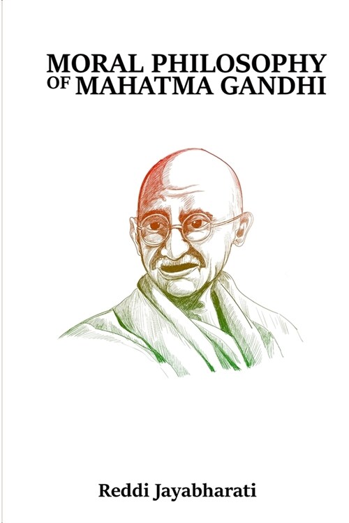 Moral Philosophy of Mahatma Gandhi (Paperback)