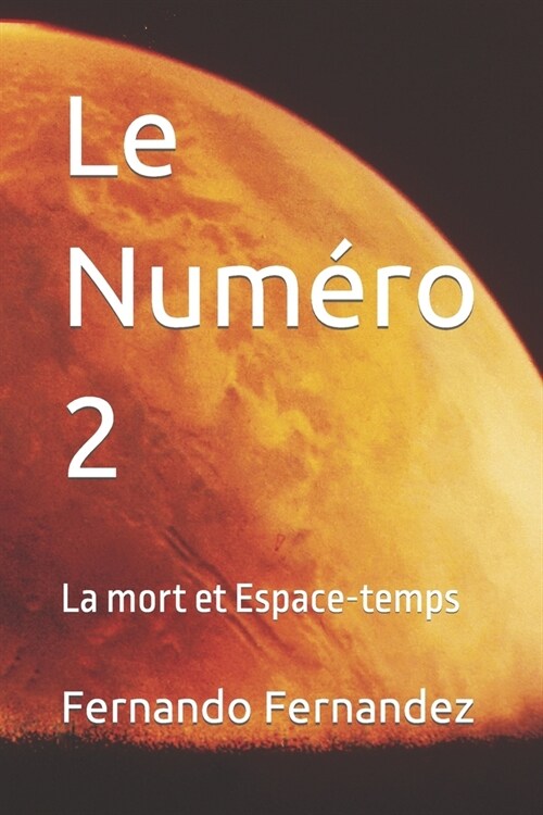 Le Num?o 2: La mort et Espace-temps (Paperback)