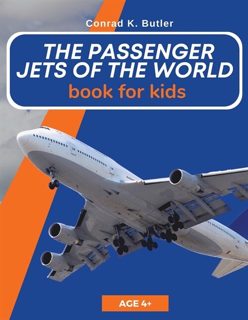 The Passenger Jets Of The World For Kids: A book about passenger planes for children and teenagers (Paperback)