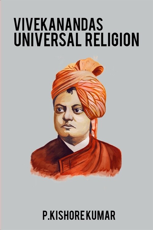 Vivekanandas universal religion (Paperback)