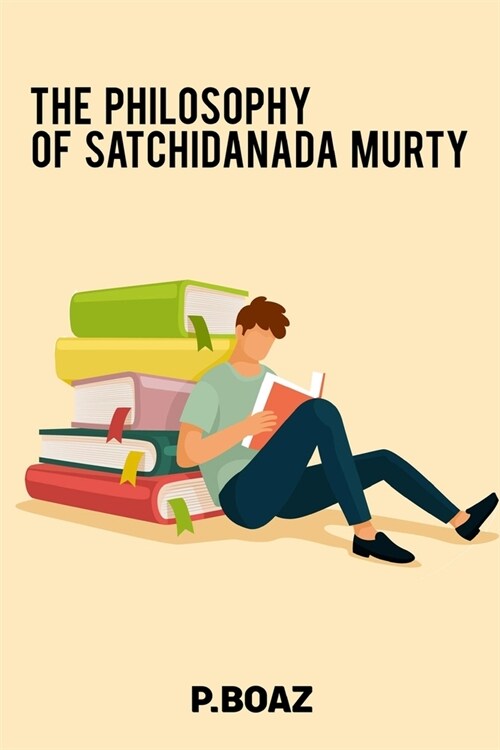 The philosophy of satchidanada murty (Paperback)
