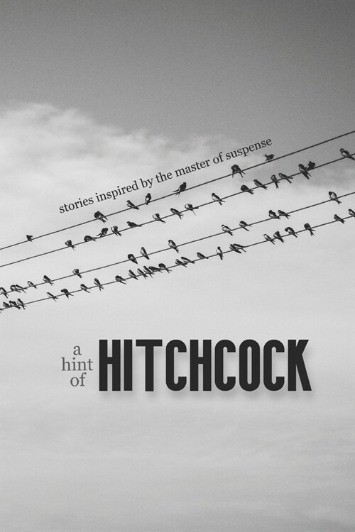 A Hint of Hitchcock: Stories Inspired by the Master of Suspense (Paperback)