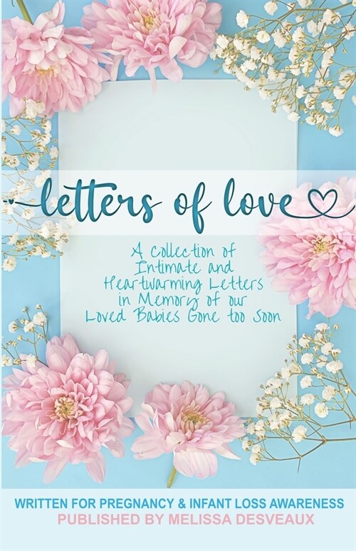 Letters of Love: Written for Pregnancy and Infant Loss (Paperback)