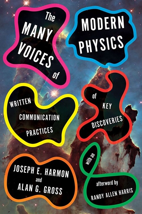 The Many Voices of Modern Physics: Written Communication Practices of Key Discoveries (Hardcover)