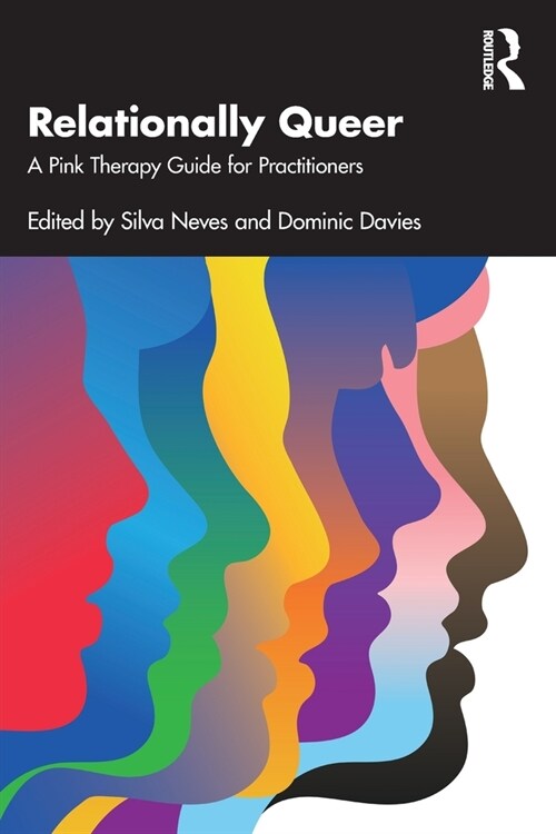 Relationally Queer : A Pink Therapy Guide for Practitioners (Paperback)