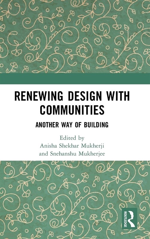 Renewing Design with Communities : Another Way of Building (Hardcover)