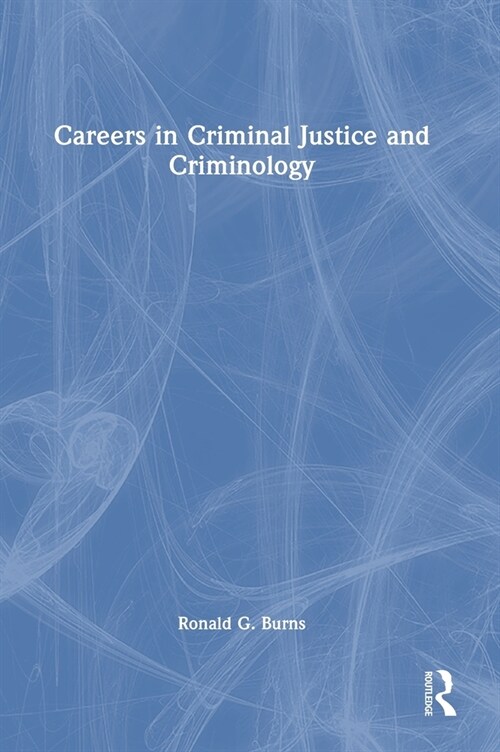 Careers in Criminal Justice and Criminology (Hardcover)