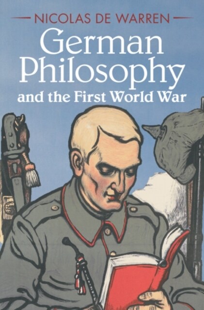 German Philosophy and the First World War (Hardcover)