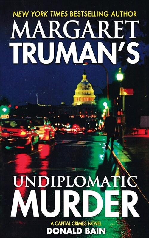 Margaret Trumans Undiplomatic Murder: A Capital Crimes Novel (Paperback)