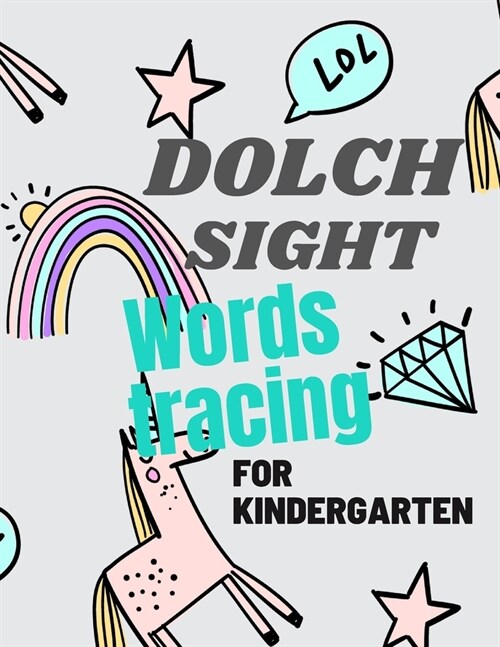 Dolch Sight Words Tracing for Kindergarten: A Magical Sight Words Activity Workbook, Writing Made Easy for Preschool and 1st Grade great size 8.5 x 11 (Paperback)