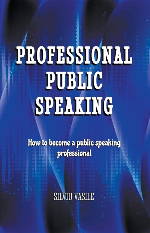 Professional Public Speaking (Paperback)