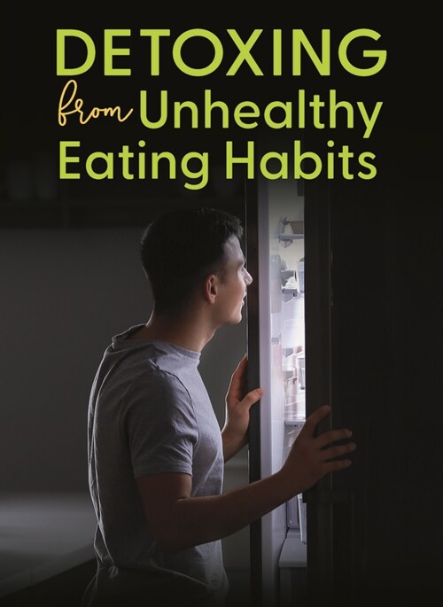 Detoxing from Unhealthy Eating Habits (Hardcover)