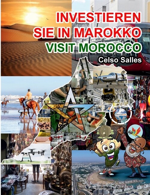 INVESTIEREN SIE IN MAROKKO - Visit Morocco - Celso Salles: Investieren Sie in Die Afrika-Sammlung (Paperback)