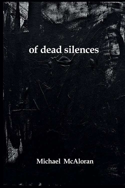 of dead silences (Paperback)