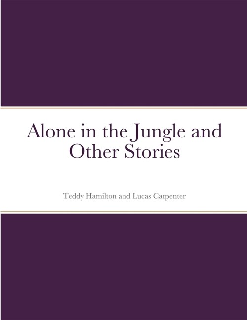 Alone in the Jungle and Other Stories (Paperback)