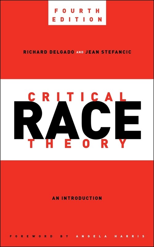 Critical Race Theory, Fourth Edition: An Introduction (Paperback)