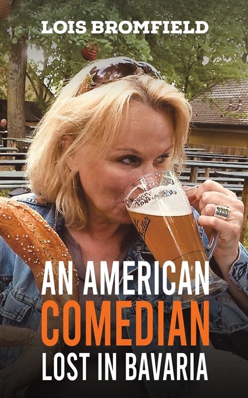 An American Comedian Lost In Bavaria (Paperback)