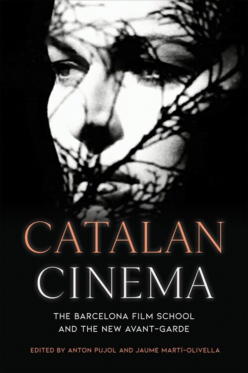 Catalan Cinema: The Barcelona Film School and the New Avant-Garde (Hardcover)