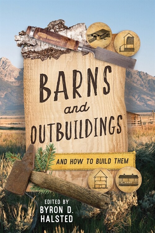 Barns and Outbuildings: And How to Build Them (Paperback, 3)
