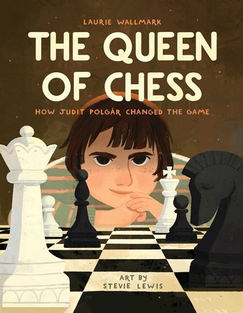 The Queen of Chess: How Judit Polg? Changed the Game (Hardcover)