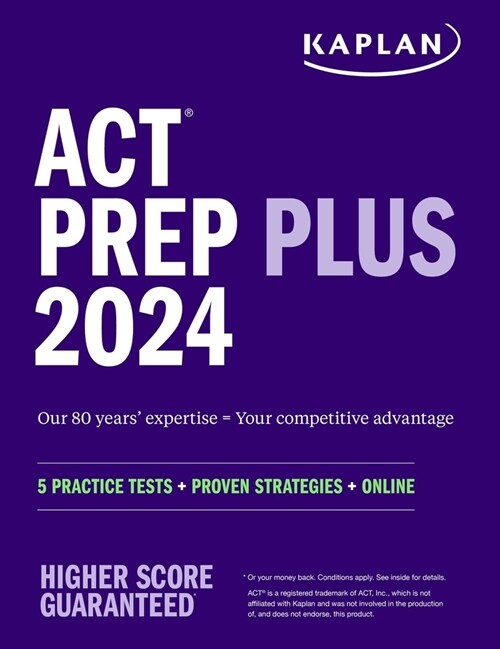 ACT Prep Plus 2024: Study Guide Includes 5 Full Length Practice Tests, 100s of Practice Questions, and 1 Year Access to Online Quizzes and Video Instr (Paperback)