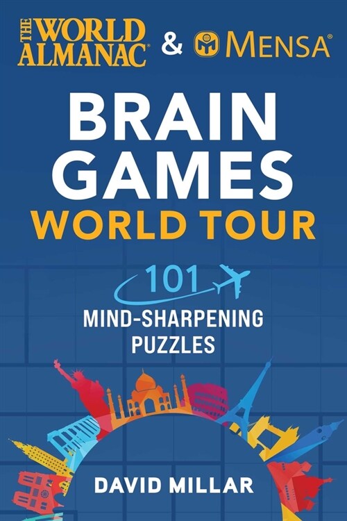 The World Almanac & Mensa Brain Games World Tour: 101 Mind-Sharpening Puzzles (Paperback)