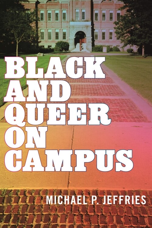 Black and Queer on Campus (Hardcover)