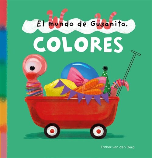 El Mundo de Gusanito. Colores (Hardcover)
