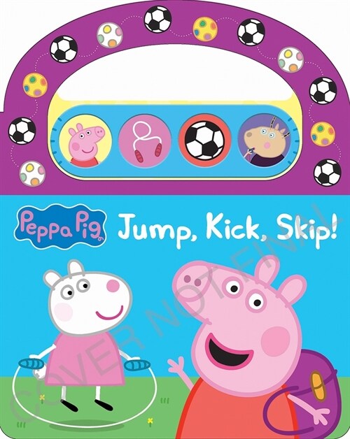 Peppa Pig: Skip, Kick, Jump! Sound Book (Board Books)