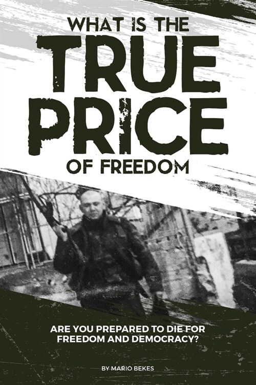What is the True Price of Freedom (Paperback)