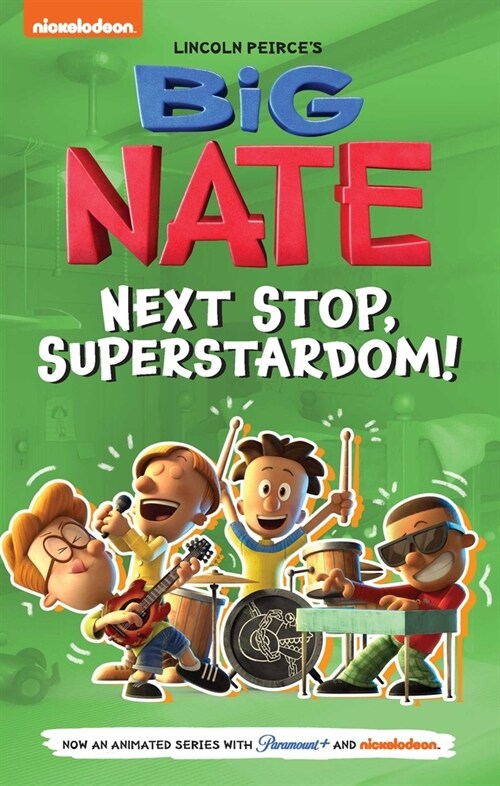 Big Nate: Next Stop, Superstardom!: Volume 3 (Paperback)