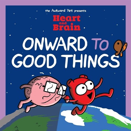 Heart and Brain: Onward to Good Things!: A Heart and Brain Collection Volume 4 (Paperback)