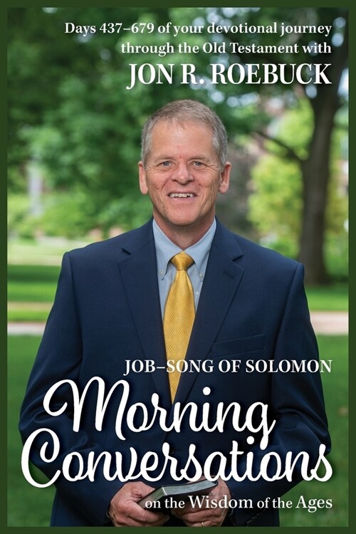 Morning Conversations on the Wisdom of the Ages: Job-Song of Solomon (Paperback)