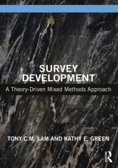 Survey Development : A Theory-Driven Mixed-Method Approach (Paperback)