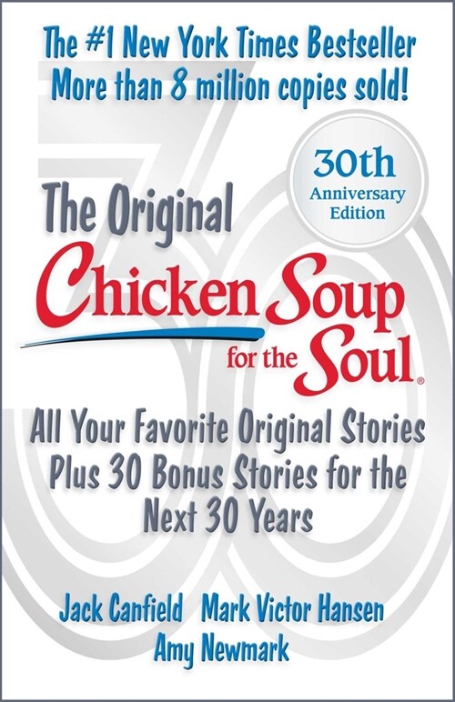 Chicken Soup for the Soul 30th Anniversary Edition: Plus 30 Bonus Stories (Paperback)