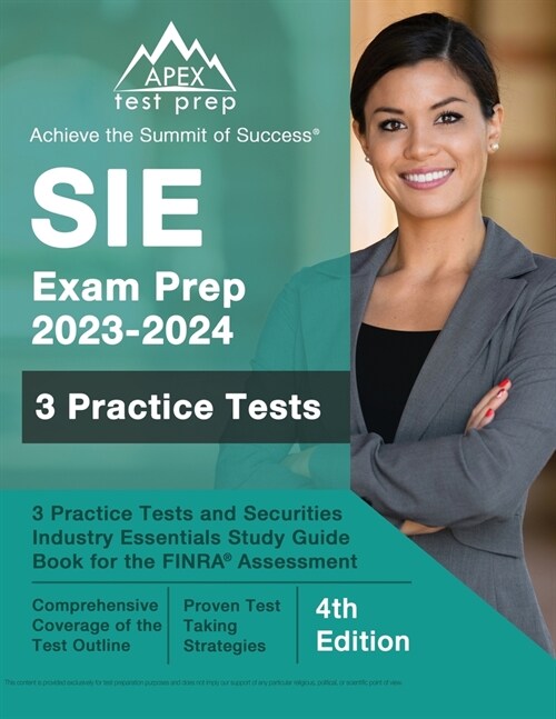 SIE Exam Prep 2023 - 2024: 3 Practice Tests and Securities Industry Essentials Study Guide Book for the FINRA Assessment [4th Edition] (Paperback)