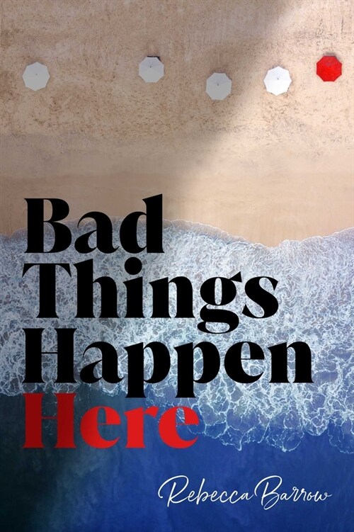 Bad Things Happen Here (Paperback, Reprint)