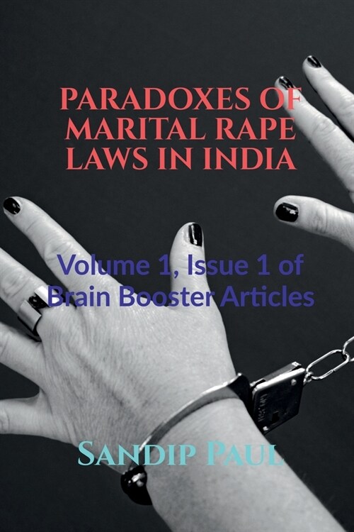 Paradoxes of Marital Rape Laws in India (Paperback)