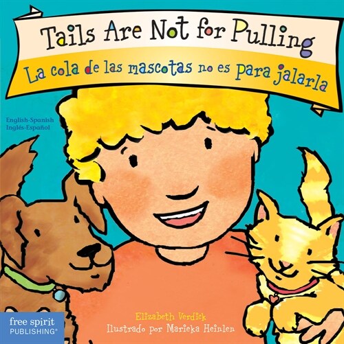 Tails Are Not for Pulling / La Cola de Las Mascotas No Es Para Jalarla Board Book (Board Books)