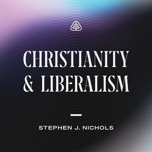 Christianity and Liberalism (MP3 CD)