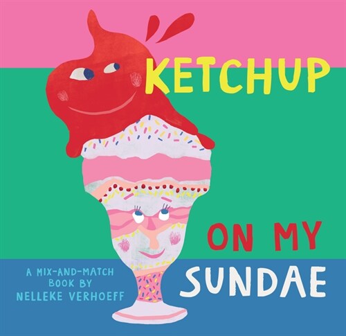 Ketchup on My Sundae (Board Books)