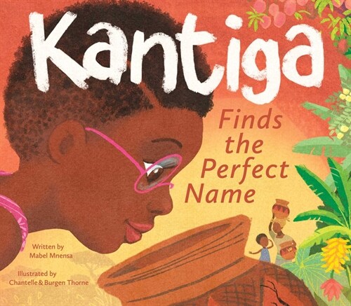 Kantiga Finds the Perfect Name (Hardcover)