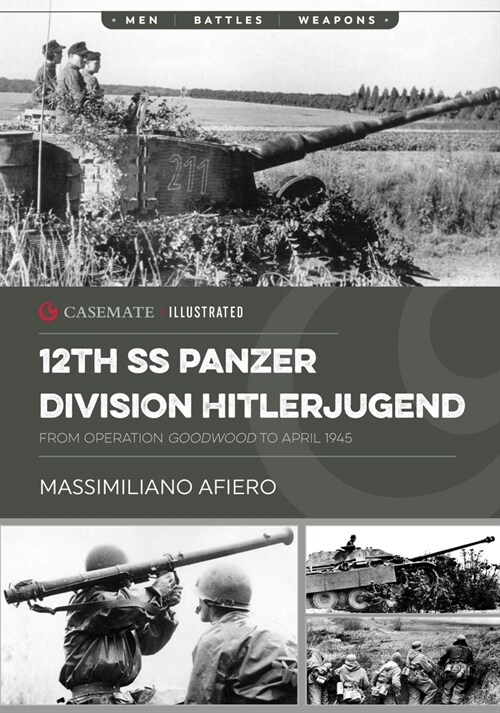 12th SS Panzer Division Hitlerjugend: Volume 2 - From Operation Goodwood to April 1945 (Paperback)
