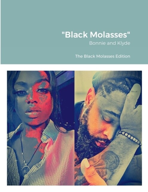 Black Molasses: Bonnie and Klyde (Paperback)