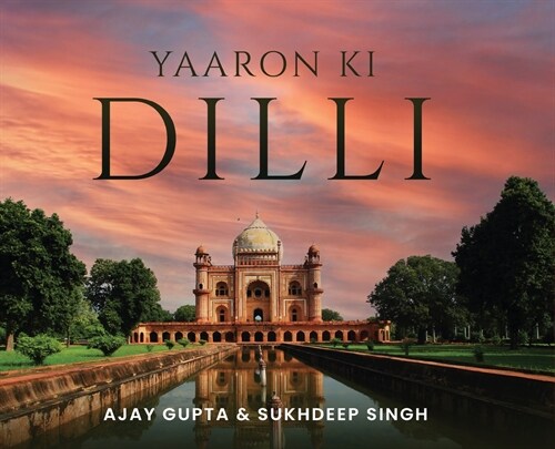 Yaaron Ki Dilli (Hardcover)